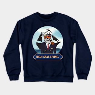 High seas living Crewneck Sweatshirt